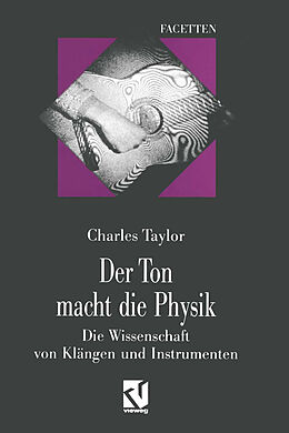 Kartonierter Einband Der Ton macht die Physik von Charles Taylor