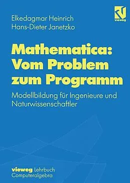 E-Book (pdf) Mathematica: Vom Problem zum Programm von Elkedagmar Heinrich, Hans-D. Janetzko