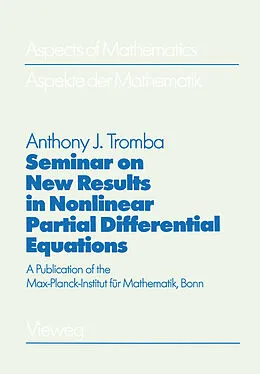 E-Book (pdf) Seminar on New Results in Nonlinear Partial Differential Equations von Anthony Tromba