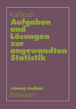 E-Book (pdf) Aufgaben und Lösungen zur angewandten Statistik von Karl Bosch
