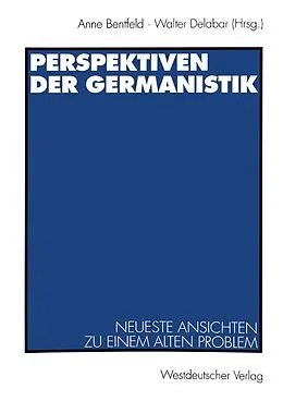 E-Book (pdf) Perspektiven der Germanistik von Anne Bentfeld, Walter Delabar