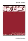 E-Book (pdf) Konkurrierende Generationen auf dem Arbeitsmarkt von Reinhold Sackmann