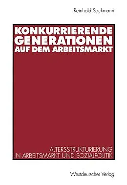 E-Book (pdf) Konkurrierende Generationen auf dem Arbeitsmarkt von Reinhold Sackmann