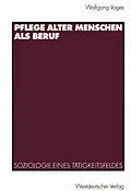 E-Book (pdf) Pflege alter Menschen als Beruf von Wolfgang Voges