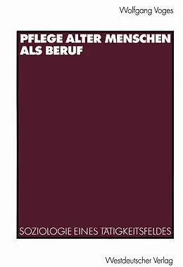 E-Book (pdf) Pflege alter Menschen als Beruf von Wolfgang Voges