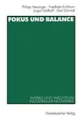 E-Book (pdf) Fokus und Balance von Philipp Hessinger, Friedhelm Eichhorn, Jürgen Feldhoff