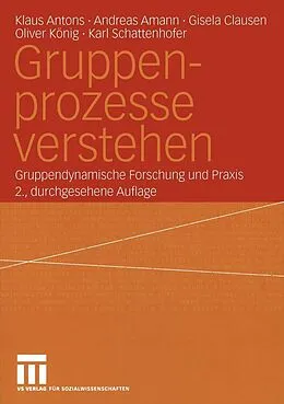 E-Book (pdf) Gruppenprozesse verstehen von Klaus Antons, Andreas Amann, Gisela Clausen