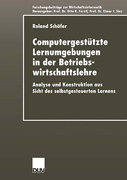 E-Book (pdf) Computergestützte Lernumgebungen in der Betriebswirtschaftslehre von Roland Schäfer