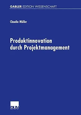 E-Book (pdf) Produktinnovation durch Projektmanagement von Claudia Müller