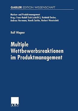 E-Book (pdf) Multiple Wettbewerbsreaktionen im Produktmanagement von Ralf Wagner