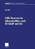 E-Book (pdf) Stille Reserven im Jahresabschluss nach US-GAAP und IAS von Inge Wulf