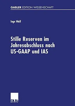 E-Book (pdf) Stille Reserven im Jahresabschluss nach US-GAAP und IAS von Inge Wulf