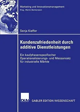 E-Book (pdf) Kundenzufriedenheit durch additive Dienstleistungen von Sonja Kieffer