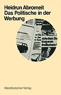 E-Book (pdf) Das Politische in der Werbung von Heidrun Abromeit