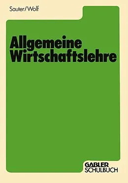 E-Book (pdf) Allgemeine Wirtschaftslehre von Werner Sauter