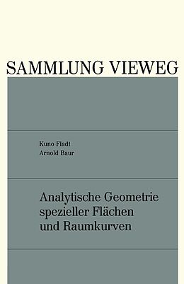E-Book (pdf) Analytische Geometrie spezieller Flächen und Raumkurven von Kuno Fladt