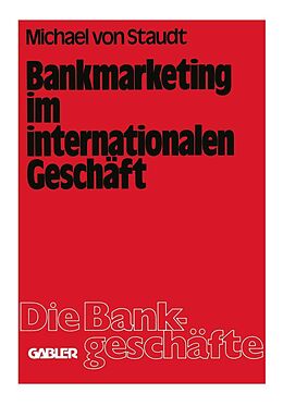 E-Book (pdf) Bankmarketing im internationalen Geschäft von Michael von Staudt