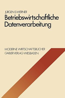 E-Book (pdf) Betriebswirtschaftliche Datenverarbeitung von Jürgen S. Werner