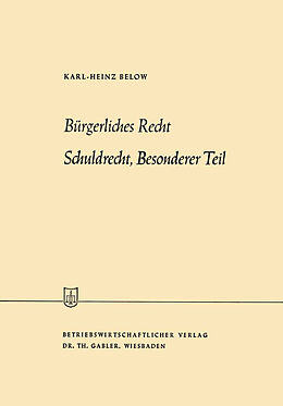 E-Book (pdf) Bürgerliches Recht Schuldrecht, Besonderer Teil von Karl-Heinz Below