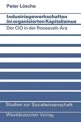 E-Book (pdf) Industriegewerkschaften im organisierten Kapitalismus von Peter Lösche