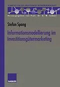 E-Book (pdf) Informationsmodellierung im Investitionsgütermarketing von Stefan Spang