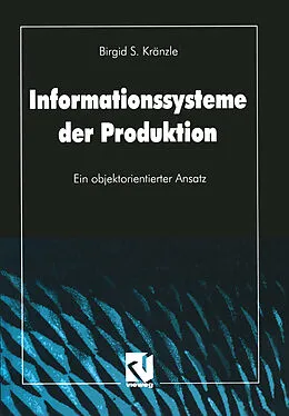 E-Book (pdf) Informationssysteme der Produktion von Birgid S. Kränzle
