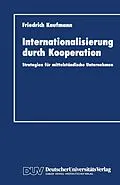 E-Book (pdf) Internationalisierung durch Kooperation von Friedrich Kaufmann