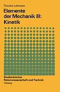 E-Book (pdf) Elemente der Mechanik III: Kinetik von Theodor Lehmann