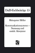 E-Book (pdf) Kommunikationssysteme  Normung und soziale Akzeptanz von Heinzpeter Höller