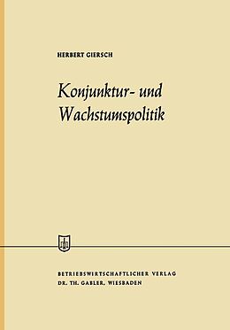 E-Book (pdf) Konjunktur- und Wachstumspolitik in der offenen Wirtschaft von Herbert Giersch