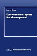 E-Book (pdf) Konsumentenbezogenes Marktmanagement von Andrea Rumler