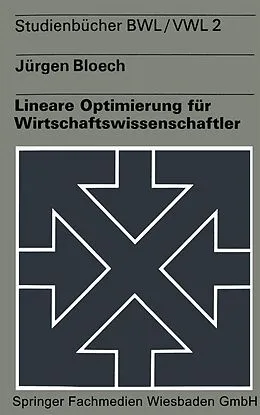 E-Book (pdf) Lineare Optimierung für Wirtschaftswissenschaftler von Jürgen Bloech