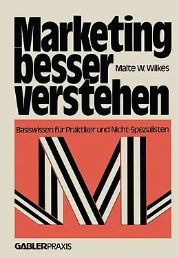 E-Book (pdf) Marketing besser verstehen von Malte W. Wilkes