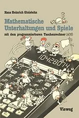 E-Book (pdf) Mathematische Unterhaltungen und Spiele mit dem programmierbaren Taschenrechner (AOS) von Hans Heinrich Gloistehn