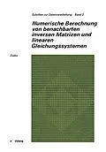 E-Book (pdf) Numerische Berechnung von benachbarten inversen Matrizen und linearen Gleichungssystemen von Gerhard Zielke