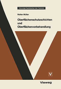 E-Book (pdf) Oberflächenschutzschichten und Oberflächenvorbehandlung von Walter Müller