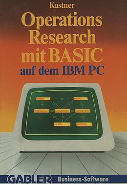 E-Book (pdf) Operations Research mit BASIC auf dem IBM PC von Gustav Kastner