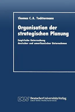 E-Book (pdf) Organisation der strategischen Planung von Thomas C. A. Tochtermann