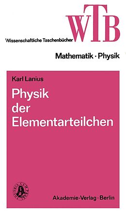 E-Book (pdf) Physik der Elementarteilchen von Karl Lanius