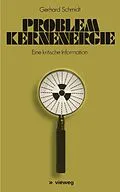 E-Book (pdf) Problem Kernenergie von Gerhard Schmidt