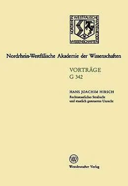 E-Book (pdf) Rechtsstaatliches Strafrecht und staatlich gesteuertes Unrecht von Hans Joachim Hirsch