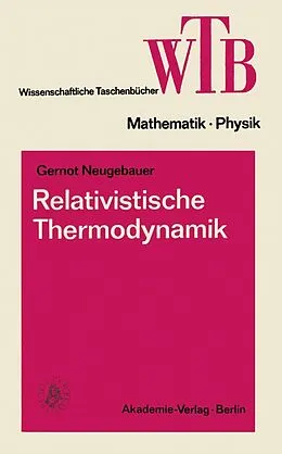 E-Book (pdf) Relativistische Thermodynamik von Gernot Neugebauer