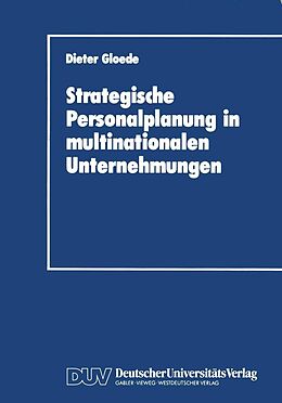 E-Book (pdf) Strategische Personalplanung in multinationalen Unternehmungen von Dieter Gloede