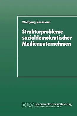 E-Book (pdf) Strukturprobleme sozialdemokratischer Medienunternehmen von Wolfgang Ressmann