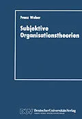 E-Book (pdf) Subjektive Organisationstheorien von Franz Weber