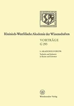 E-Book (pdf) 5. Akademie-Forum Technik und Industrie in Kunst und Literatur von Volker Neuhaus, Klaus Wolfgang Niemöller, Hans Schadewaldt