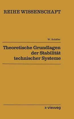 E-Book (pdf) Theoretische Grundlagen der Stabilität technischer Systeme von Wolfgang Schäfer