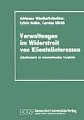 E-Book (pdf) Verwaltungen im Widerstreit von Klientelinteressen von Adrienne Windhoff-Héritier