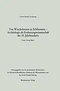 E-Book (pdf) Von Winckelmann zu Schliemann  Archäologie als Eroberungswissenschaft des 19. Jahrhunderts von Franz Georg Maier