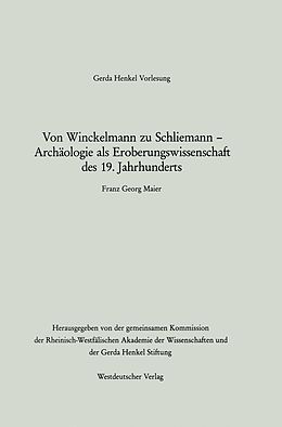 E-Book (pdf) Von Winckelmann zu Schliemann  Archäologie als Eroberungswissenschaft des 19. Jahrhunderts von Franz Georg Maier